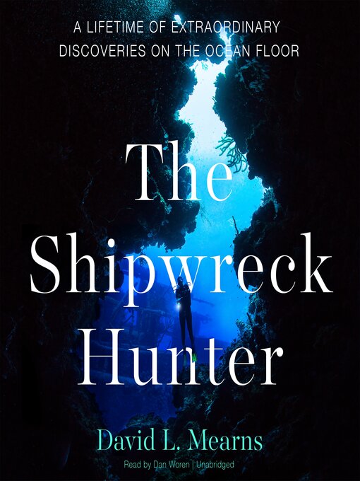 Title details for The Shipwreck Hunter by David L. Mearns - Available